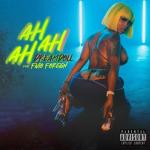 album image Ah Ah Ah Ah Ah Ah (feat. Fivio Foreign) - Single