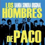 album image Cambiar el Final Los Hombres de Paco (Original Motion Picture Soundtrack)